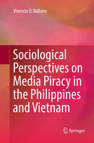 Sociological Perspectives on Media Piracy in the Philippines and Vietnam book cover by Vivencio O. Ballano