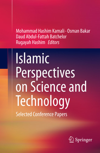 Islamic Perspectives on Science and Technology: Selected Conference Papers book cover by 