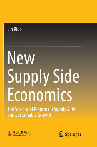 New Supply Side Economics: The Structural Reform on Supply Side and Sustainable Growth book cover by Lin Xiao