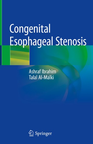 Congenital Esophageal Stenosis book cover by Ashraf Ibrahim, Talal Al-Malki