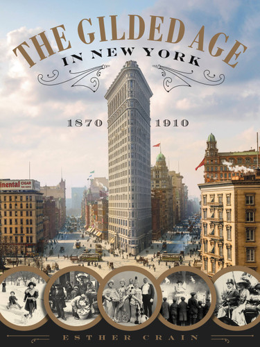 The Gilded Age in New York, 1870-1910 book cover by Esther Crain