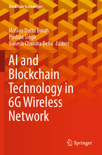 AI and Blockchain Technology in 6G Wireless Network (Blockchain Technologies) book cover by 