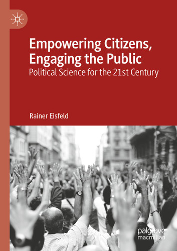Empowering Citizens, Engaging the Public: Political Science for the 21st Century book cover by Rainer Eisfeld