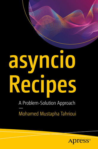 asyncio Recipes: A Problem-Solution Approach book cover by Mohamed Mustapha Tahrioui