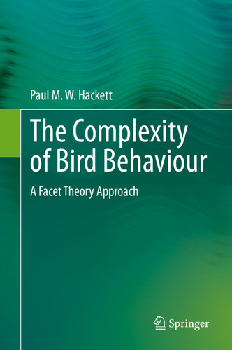 The Complexity of Bird Behaviour: A Facet Theory Approach book cover by Paul M. W. Hackett