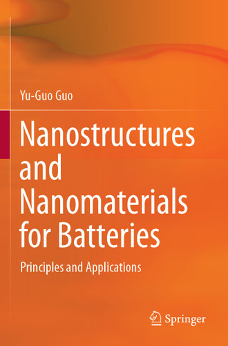 Nanostructures and Nanomaterials for Batteries: Principles and Applications book cover by Yu-Guo Guo