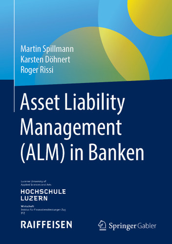 Asset Liability Management (ALM) in Banken book cover by Martin Spillmann, Karsten Döhnert, Roger Rissi