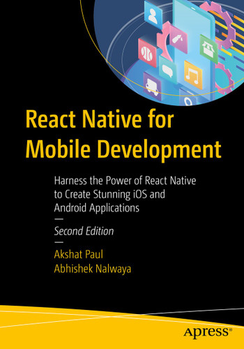 React Native for Mobile Development: Harness the Power of React Native to Create Stunning iOS and Android Applications book cover by Akshat Paul, Abhishek Nalwaya