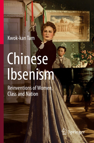Chinese Ibsenism: Reinventions of Women, Class and Nation book cover by Kwok-kan Tam