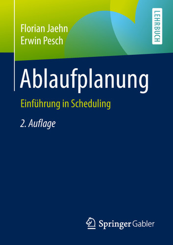 Ablaufplanung: Einführung in Scheduling book cover by Florian Jaehn, Erwin Pesch