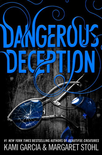 Dangerous Deception book cover by Margaret Stohl, Kami Garcia