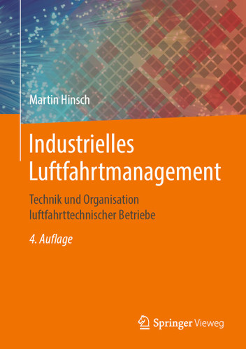 Industrielles Luftfahrtmanagement: Technik und Organisation luftfahrttechnischer Betriebe book cover by Martin Hinsch