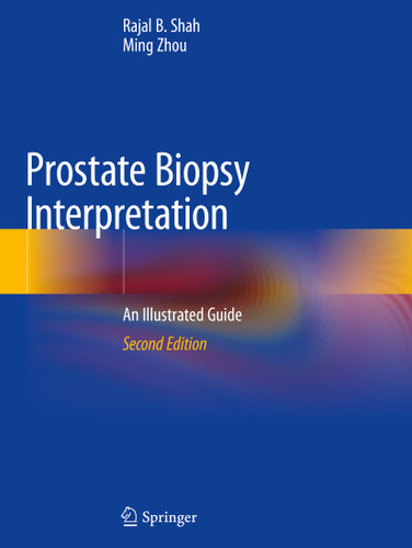 Prostate Biopsy Interpretation: An Illustrated Guide book cover by Rajal B. Shah, Ming Zhou