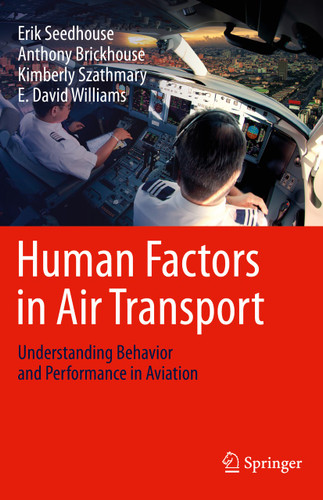 Human Factors in Air Transport: Understanding Behavior and Performance in Aviation book cover by Erik Seedhouse, Anthony Brickhouse, Kimberly Szathmary, E. David Williams