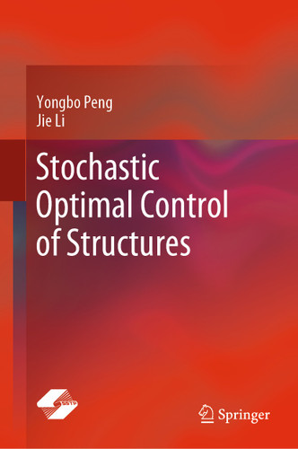 Stochastic Optimal Control of Structures book cover by Yongbo Peng, Jie Li
