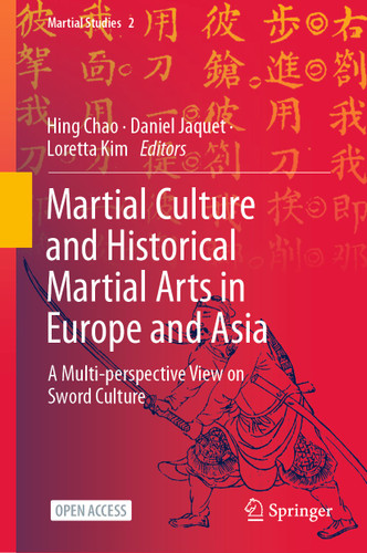 Martial Culture and Historical Martial Arts in Europe and Asia: A Multi-perspective View on Sword Culture (Martial Studies #2) book cover by 