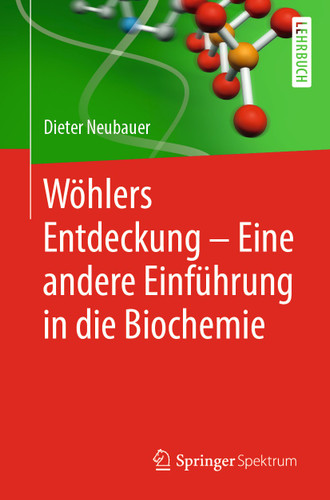 Wöhlers Entdeckung - Eine andere Einführung in die Biochemie book cover by Dieter Neubauer