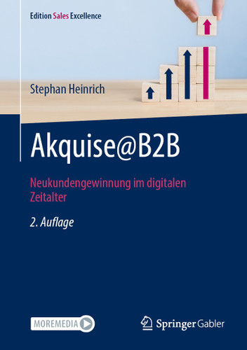 Akquise@B2B: Neukundengewinnung im digitalen Zeitalter (Edition Sales Excellence) book cover by Stephan Heinrich