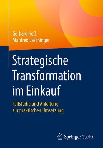 Strategische Transformation im Einkauf: Fallstudie und Anleitung zur praktischen Umsetzung book cover by Gerhard Heß, Manfred Laschinger