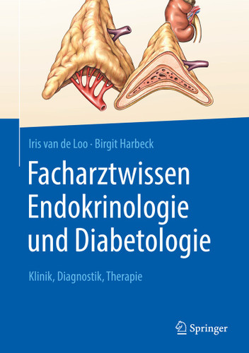 Facharztwissen Endokrinologie und Diabetologie: Klinik, Diagnostik, Therapie book cover by Iris van de Loo, Birgit Harbeck