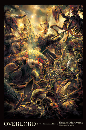 Overlord, Vol. 4 (light novel): The Lizardman Heroes (Overlord #4) book cover by Kugane Maruyama