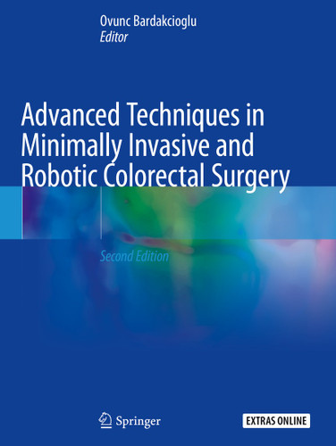 Advanced Techniques in Minimally Invasive and Robotic Colorectal Surgery book cover by 