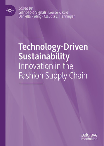 Technology-Driven Sustainability: Innovation in the Fashion Supply Chain book cover by 
