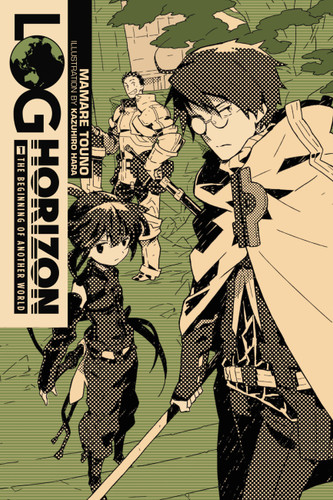 Log Horizon, Vol. 1 (light novel): The Beginning of Another World (Log Horizon #1) book cover by Mamare Touno