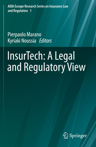 InsurTech: A Legal and Regulatory View (AIDA Europe Research Series on Insurance Law and Regulation #1) book cover by 