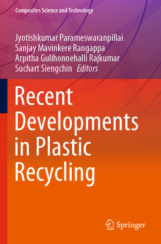 Recent Developments in Plastic Recycling (Composites Science and Technology) book cover by 