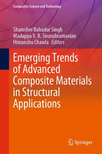 Emerging Trends of Advanced Composite Materials in Structural Applications (Composites Science and Technology) book cover by 