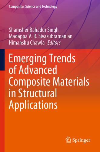 Emerging Trends of Advanced Composite Materials in Structural Applications (Composites Science and Technology) book cover by 
