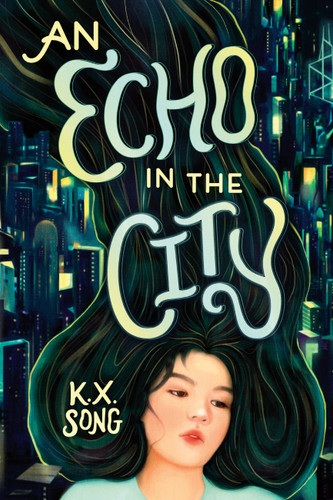 An Echo in the City book cover by K. X. Song
