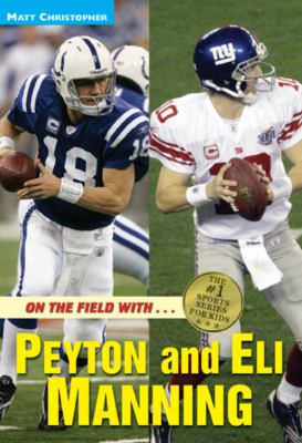 On the Field With... Peyton and Eli Manning Cover