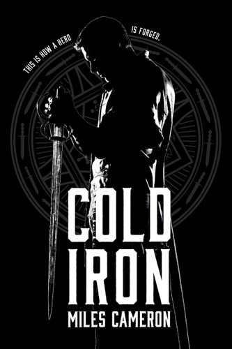 Cold Iron (Masters & Mages #1) book cover by Miles Cameron