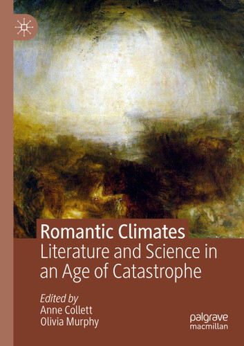 Romantic Climates: Literature and Science in an Age of Catastrophe book cover by 
