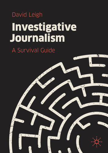 Investigative Journalism: A Survival Guide book cover by David Leigh