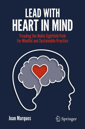 Lead with Heart in Mind: Treading the Noble Eightfold Path For Mindful and Sustainable Practice book cover by Joan Marques