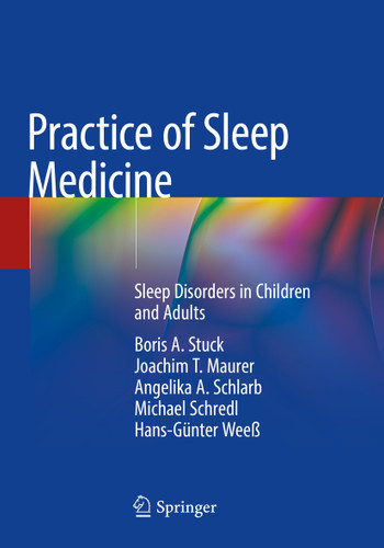 Practice of Sleep Medicine: Sleep Disorders in Children and Adults book cover by Boris A. Stuck, Joachim T. Maurer, Angelika A. Schlarb, Michael Schredl, Hans-Günter Weeß
