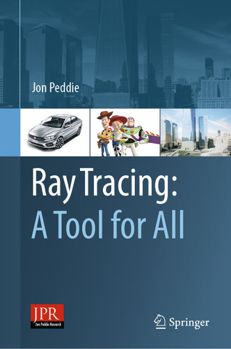 Ray Tracing: A Tool for All book cover by Jon Peddie