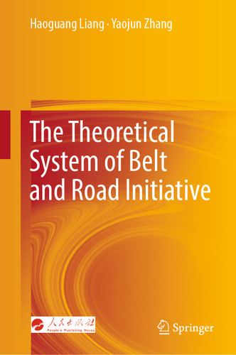 The Theoretical System of Belt and Road Initiative book cover by Haoguang Liang, Yaojun Zhang