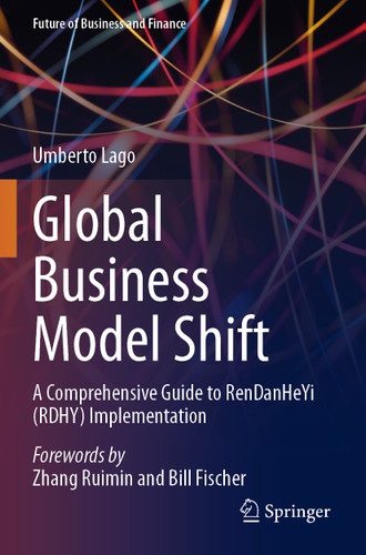 Global Business Model Shift: A Comprehensive Guide to RenDanHeYi (RDHY) Implementation (Future of Business and Finance) book cover by Umberto Lago