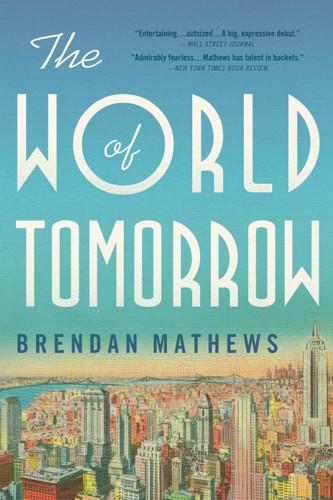 The World of Tomorrow book cover by Brendan Mathews