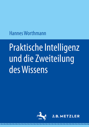 Praktische Intelligenz und die Zweiteilung des Wissens book cover by Hannes Worthmann