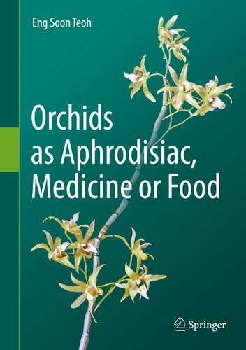 Orchids as Aphrodisiac, Medicine or Food book cover by Eng Soon Teoh