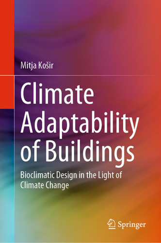 Climate Adaptability of Buildings: Bioclimatic Design in the Light of Climate Change book cover by Mitja Košir