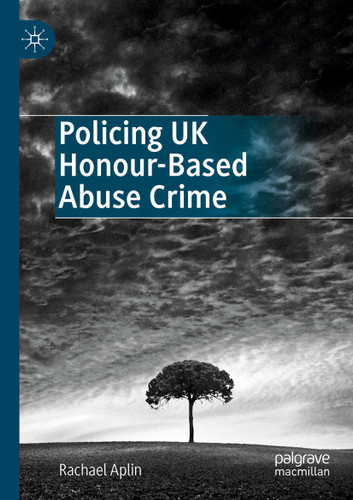 Policing UK Honour-Based Abuse Crime book cover by Rachael Aplin