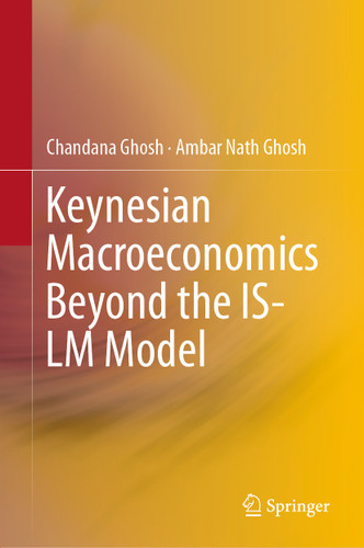 Keynesian Macroeconomics Beyond the IS-LM Model book cover by Chandana Ghosh, Ambar Nath Ghosh