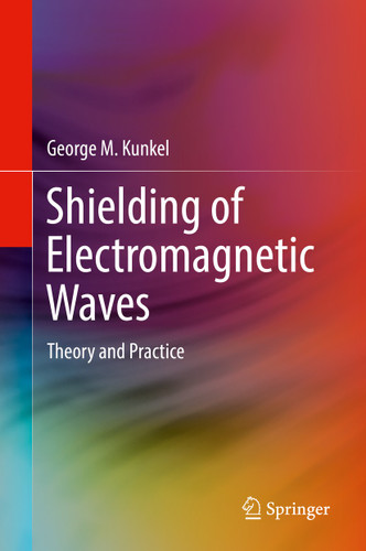 Shielding of Electromagnetic Waves: Theory and Practice book cover by George M. Kunkel
