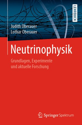 Neutrinophysik: Grundlagen, Experimente und aktuelle Forschung book cover by Lothar Oberauer, Judith Oberauer